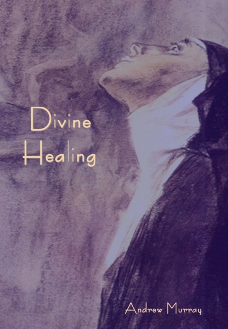 Divine Healing, Hardback Book