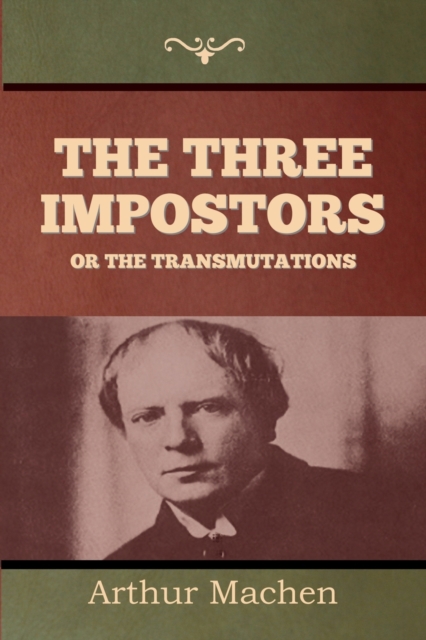 The Three Impostors or The Transmutations, Paperback / softback Book