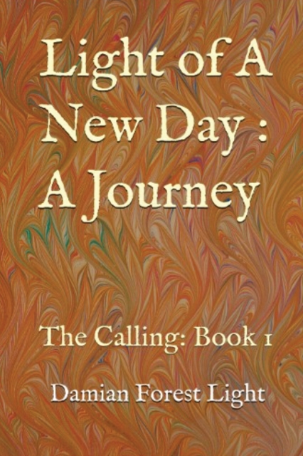 The Calling : Light of A New Day: A Journey, Paperback / softback Book