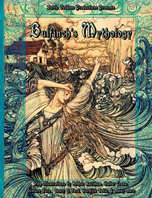 Bulfinch's Mythology : Complete Collection with Illustrations, Paperback / softback Book