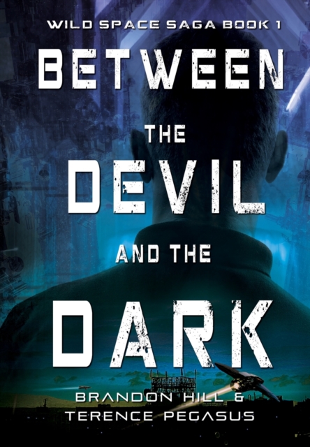 Between the Devil and the Dark, Hardback Book
