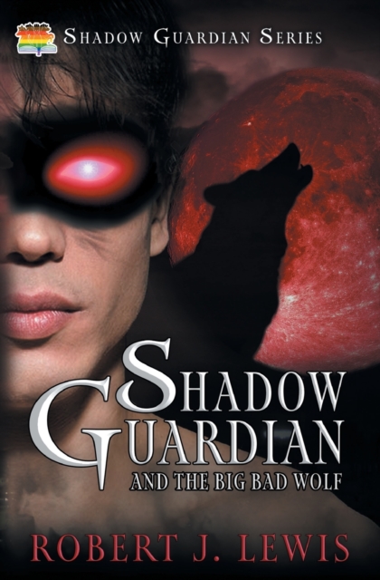 Shadow Guardian and the Big Bad Wolf, Paperback / softback Book