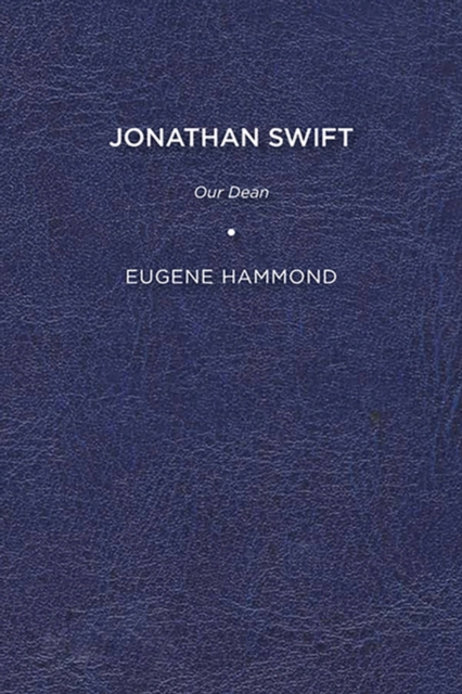 Jonathan Swift : Our Dean, Hardback Book