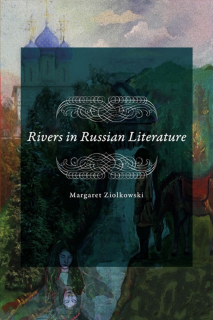Rivers in Russian Literature, Hardback Book
