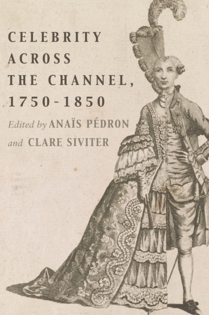 Celebrity Across the Channel, 1750-1850, Hardback Book