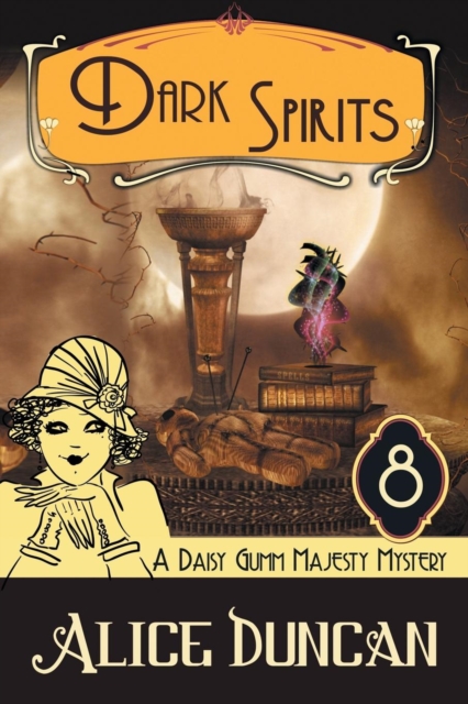 Dark Spirits (A Daisy Gumm Majesty Mystery, Book 8) : Historical Cozy Mystery, Paperback / softback Book