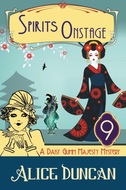 Spirits Onstage (A Daisy Gumm Majesty Mystery, Book 9) : Historical Cozy Mystery, Paperback / softback Book