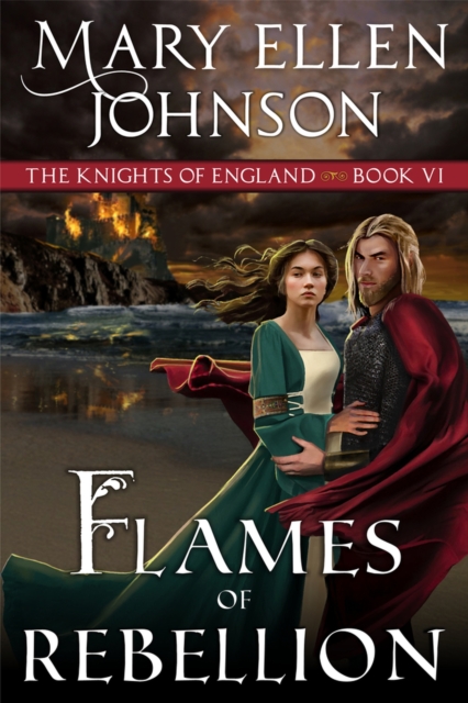 Flames of Rebellion : A Medieval Romance, Paperback / softback Book