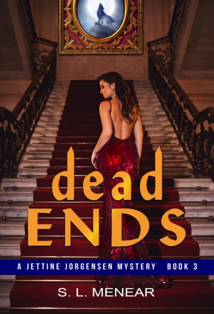 Dead Ends (A Jettine Jorgensen Mystery, Book 3), Electronic book text Book