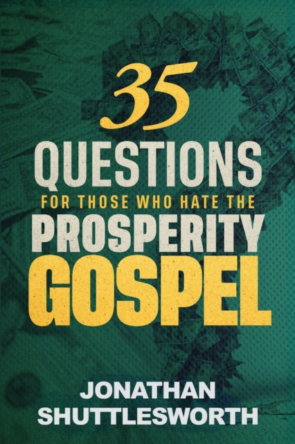 35 Questions for Those Who Hate the Prosperity Gospel, Paperback / softback Book