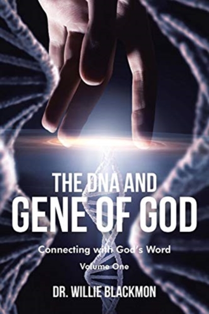 The DNA and Gene of God : Connecting with God's Word, Paperback / softback Book