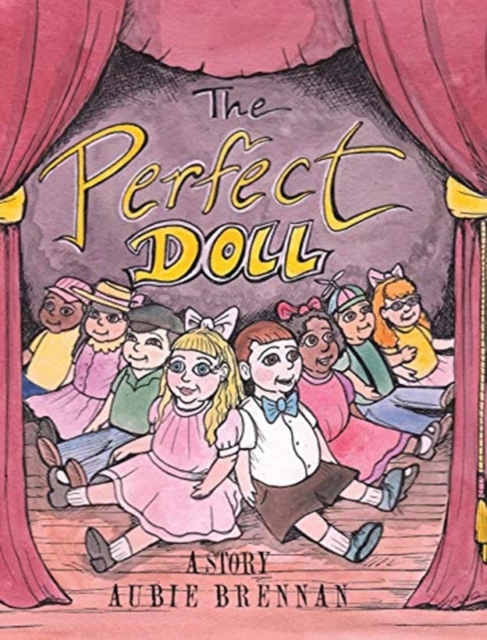 The Perfect Doll : A Story, Hardback Book