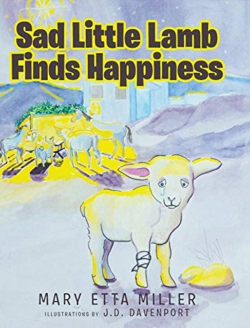 Sad Little Lamb Finds Happiness, Hardback Book