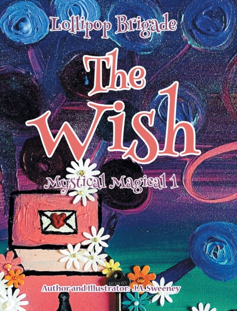 The Wish : Mystical Magical 1, Hardback Book