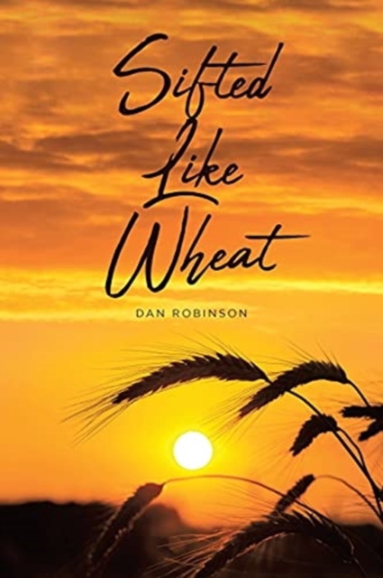Sifted Like Wheat, Paperback / softback Book
