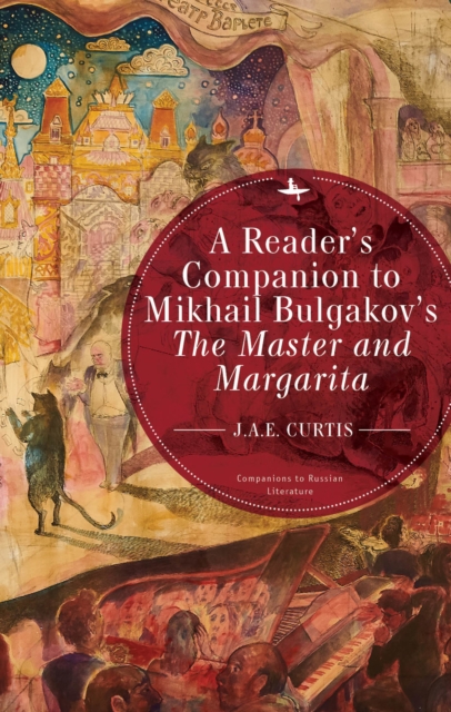 A Reader's Companion to Mikhail Bulgakov's The Master and Margarita, PDF eBook
