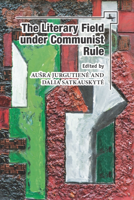 The Literary Field under Communist Rule, EPUB eBook