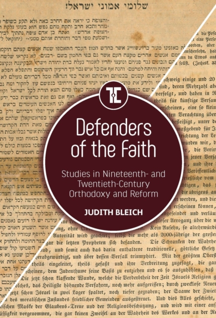 Defenders of the Faith : Studies in Nineteenth- and Twentieth-Century Orthodoxy and Reform, Hardback Book