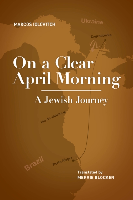 On a Clear April Morning : A Jewish Journey, Hardback Book