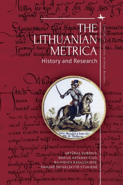 The Lithuanian Metrica : History and Research, PDF eBook