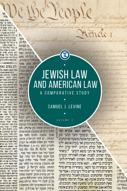 Jewish Law and American Law, Volume 2 : A Comparative Study, Paperback / softback Book