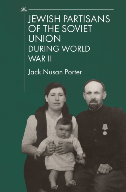 Jewish Partisans of the Soviet Union during World War II, PDF eBook