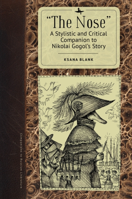 "The Nose" : A Stylistic and Critical Companion to Nikolai Gogol's Story, EPUB eBook