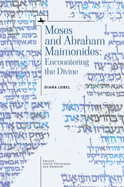 Moses and Abraham Maimonides : Encountering the Divine, EPUB eBook
