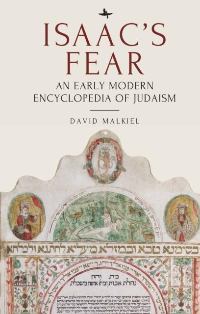Isaac's Fear : An Early Modern Encyclopedia of Judaism, EPUB eBook