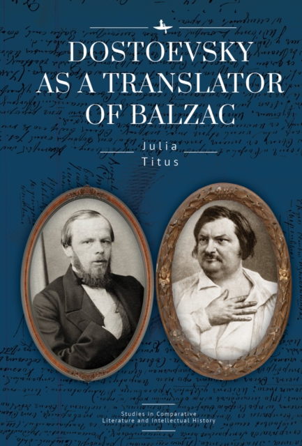 Dostoevsky as a Translator of Balzac, Hardback Book