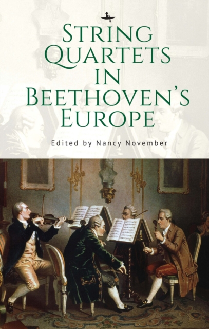 String Quartets in Beethoven's Europe, EPUB eBook