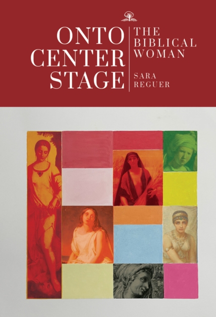 Onto Center Stage : The Biblical Woman, Paperback / softback Book