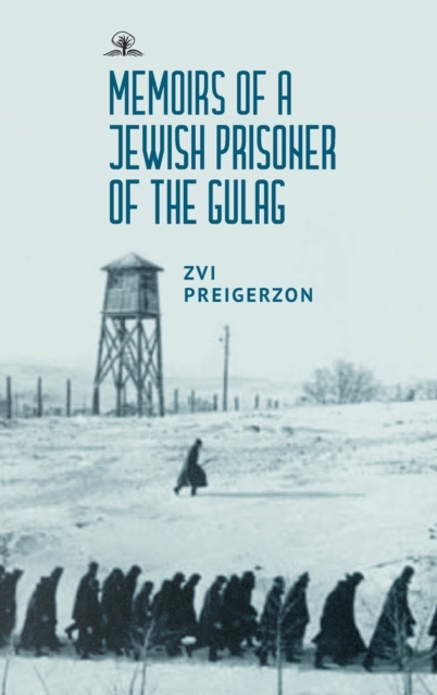 Memoirs of a Jewish Prisoner of the Gulag, Hardback Book