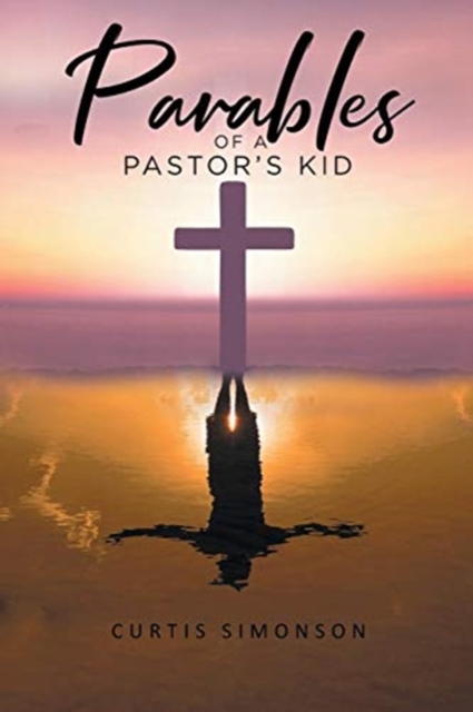 Parables of a Pastor's Kid, Paperback / softback Book