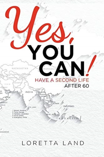 Yes, You Can! : Have a Second Life After 60, Paperback / softback Book