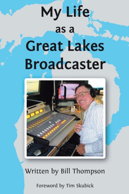 My Life as a Great Lakes Broadcaster, Paperback / softback Book