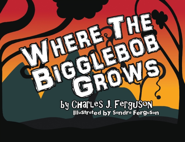 Where the Bigglebob Grows, EPUB eBook