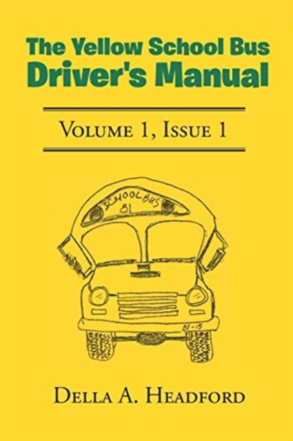 The Yellow School Bus Driver's Manual, Paperback / softback Book