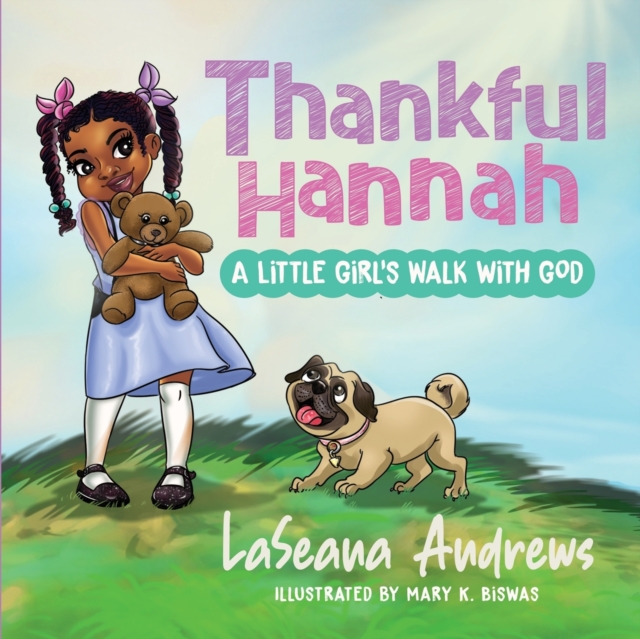 Thankful Hannah : A Little Girl's Walk with God, Paperback / softback Book
