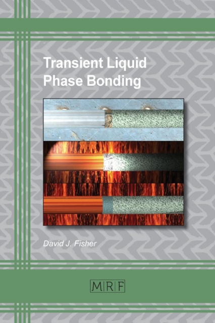 Transient Liquid Phase Bonding, Paperback / softback Book