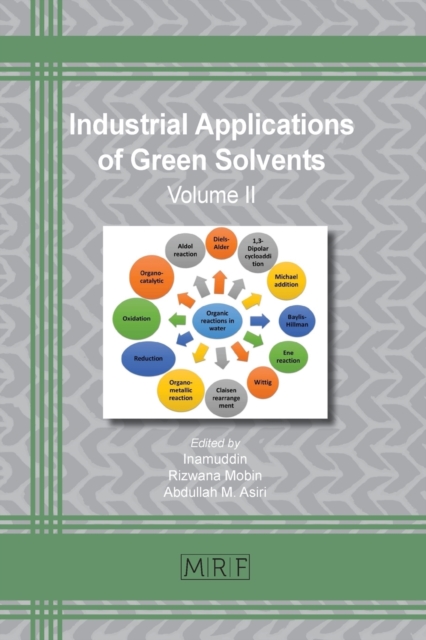 Industrial Applications of Green Solvents : Volume II, Paperback / softback Book