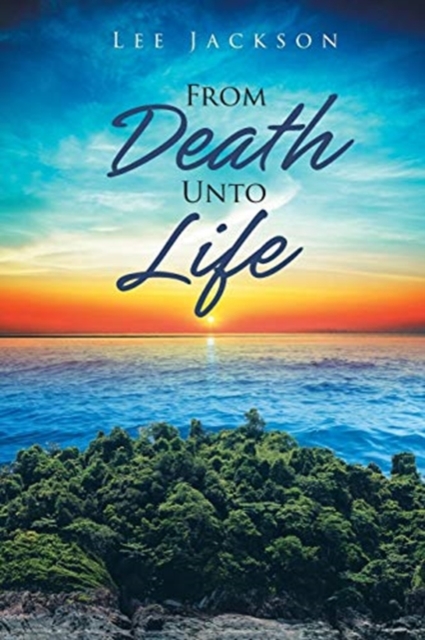 From Death Unto Life, Paperback / softback Book