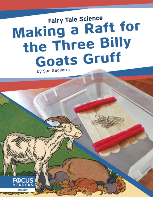 Fairy Tale Science: Making a Raft for the Three Billy Goats Gruff, Paperback / softback Book