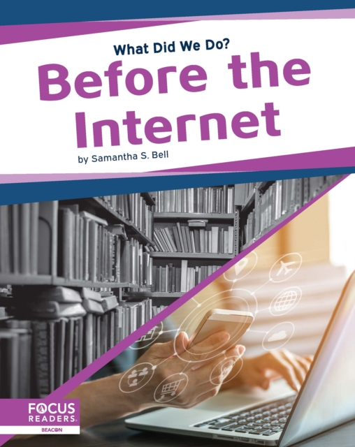 What Did We Do? Before the Internet, Paperback / softback Book