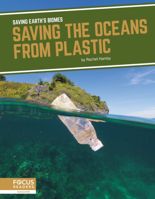 Saving Earth's Biomes: Saving the Oceans from Plastic, Paperback / softback Book