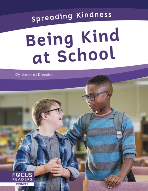 Spreading Kindness: Being Kind at School, Hardback Book