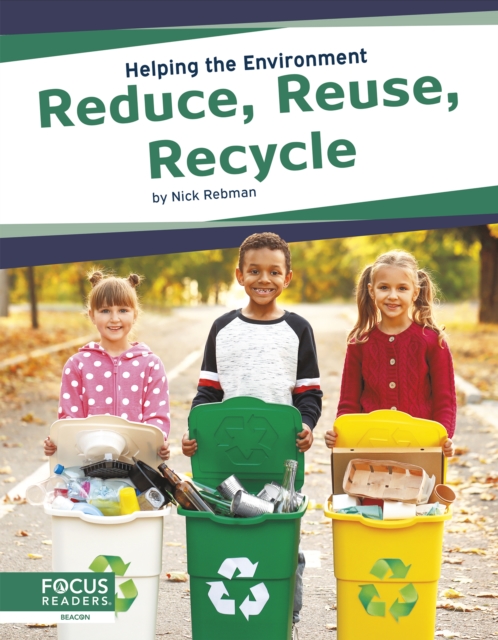 Helping the Environment: Reduce, Reuse, Recycle, Hardback Book