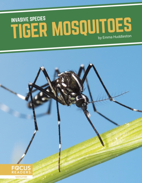 Invasive Species: Tiger Mosquitoes, Hardback Book