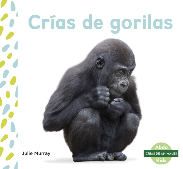 Crias de gorilas (Baby Gorillas), Paperback / softback Book