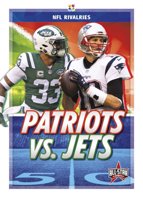 NFL Rivalries: Patriots vs. Jets, Paperback / softback Book